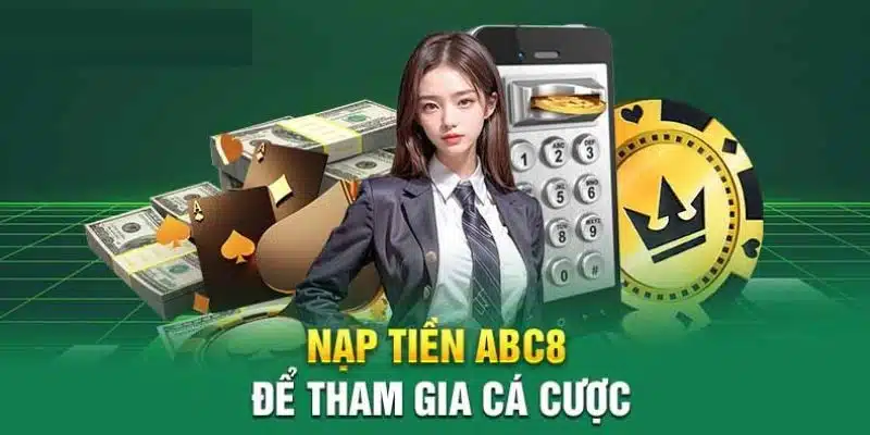 Điều kiện cần đáp ứng để nạp tiền ABC8 thành công