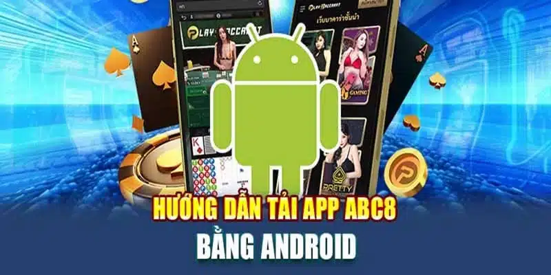 Tải app về điện thoại Android đơn giản