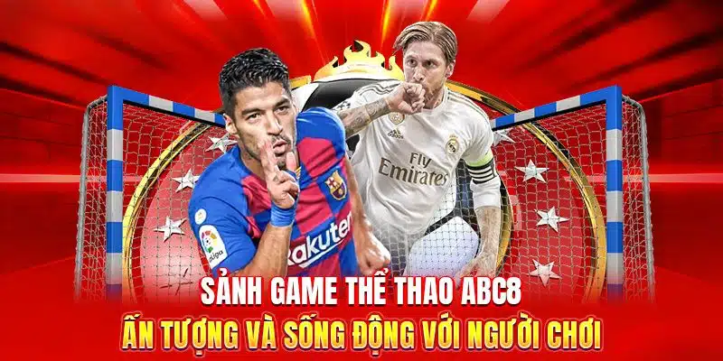 Thể thao ABC8, sân chơi ấn tượng với người dùng