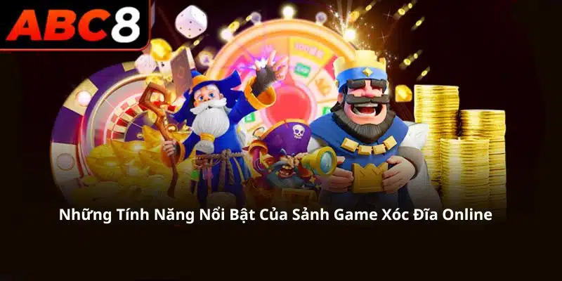 Những ưu điểm nổi bật của sảnh game xóc đĩa online